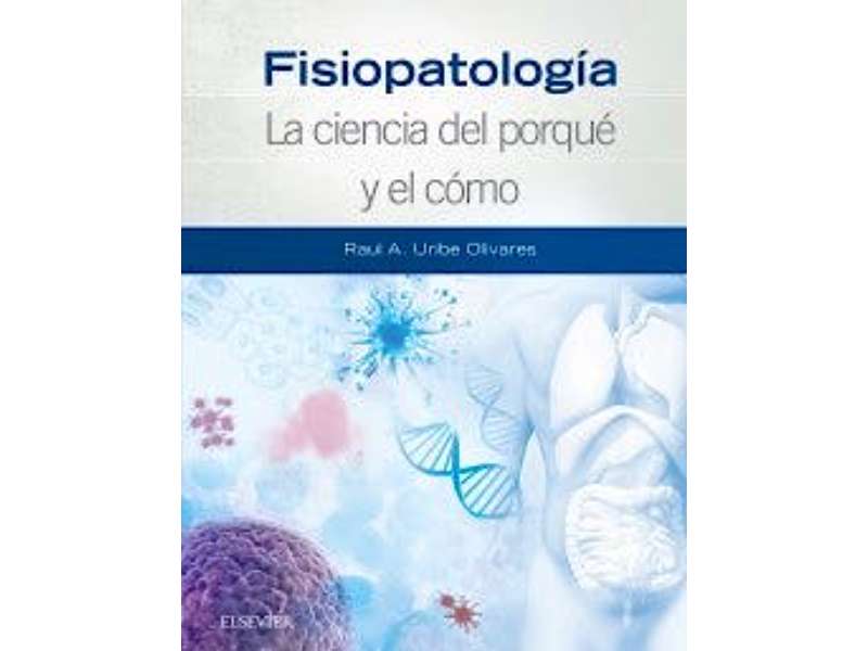 Fisiopatología. La Ciencia del Porqué y el Cómo