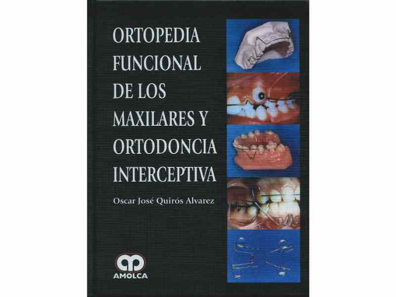 Ortopedia Funcional de los Maxilares y Ortodoncia Interceptiva