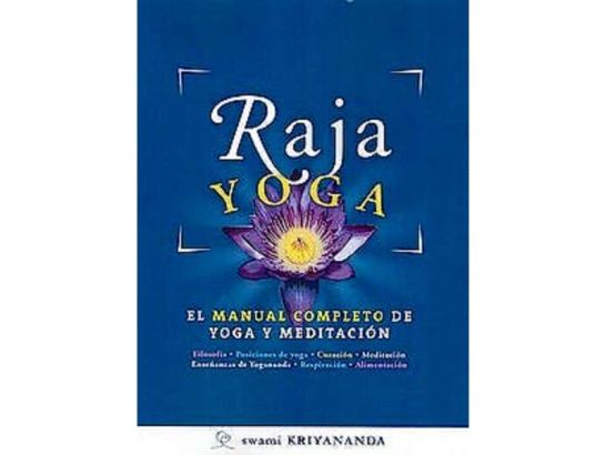 Raja Yoga. El Manual Completo de Yoga y Meditación
