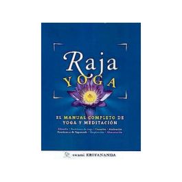 Raja Yoga. El Manual Completo de Yoga y Meditación