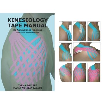 Kinesiology Tape Manual. 80 aplicatii practice